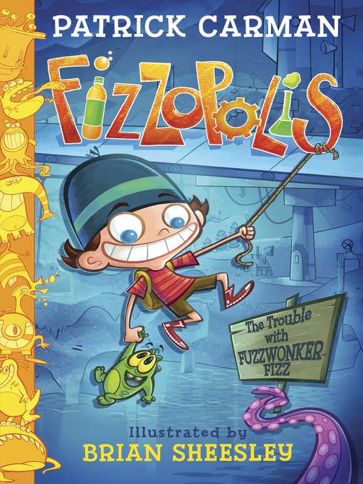 Title details for Fizzopolis by Patrick Carman - Available